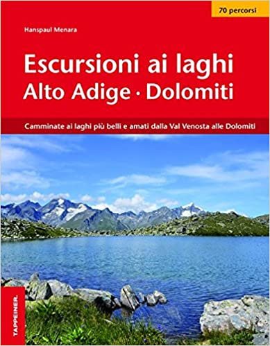 Escursioni ai laghi in Alto Adige. Camminate ai laghi più belli e amati dalla Val Venosta alle Dolomiti indir