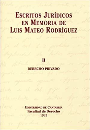 Escritos jurídicos en memoria de Luis Mateo Rodríguez: Tomo II: Derecho Privado (Difunde)