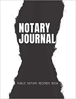 NOTARY JOURNAL: PUBLIC NOTARY RECORDS BOOK, 100 pages (200 Notary Log), 8.5" x 11"