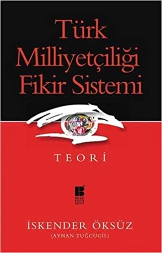 Türk Milliyetçiliği Fikir Sistemi: Teori