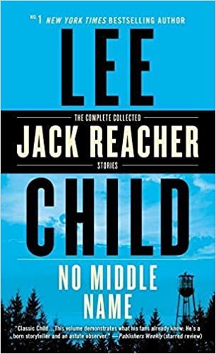 No Middle Name : The Complete Collected Jack Reacher Short Stories indir