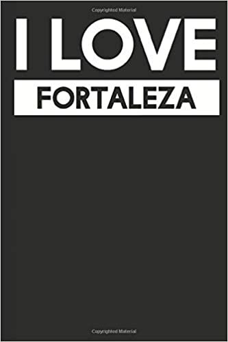 I Love Fortaleza: A notebook