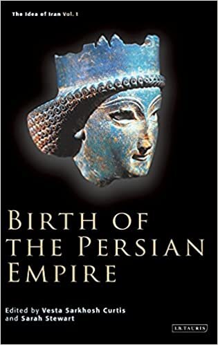 Birth of the Persian Empire: Vol. 1 (Idea of Iran)