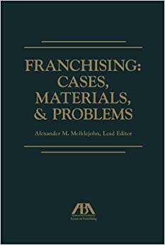 Franchising: Cases, Materials, & Problems