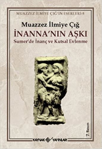 İnanna’nın Aşkı: Sumer’de İnanç ve Kutsal Evlenme