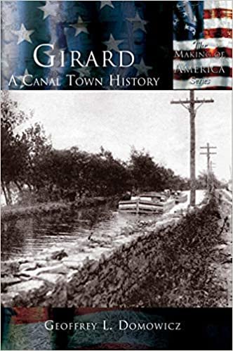 Girard: A Canal Town History (Making of America) indir