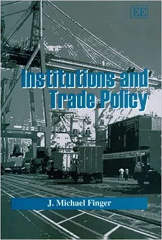 Finger, J: Institutions and Trade Policy