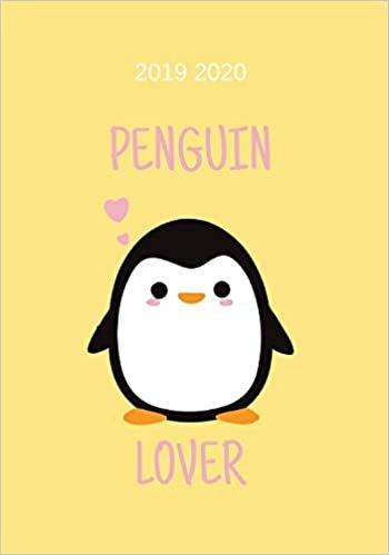 Penguin Lover 2019 2020: Agenda Scolaire 2019 2020 , Timer, organisateurs, cahiers de devoirs et calendriers de juillet 2019 à août 2020 - calendrier ... et planificateur d'études 2019 - 2020 indir