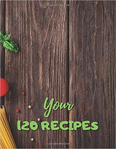 YOUR 120 RECIPES: Recipes Templates, Recipes Journal, Notebook - Cherry Tomatoes - 126 pages - (Large, 8.5 x 11 inches)