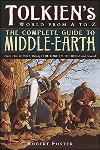 The Complete Guide to Middle-Earth: From the Hobbit Through the Lord of the Rings and Beyond