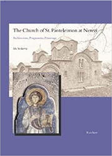 The Church of St. Panteleimon at Nerezi: Architecture, Programme, Patronage (Reihe B: Studien und Perspektiven)