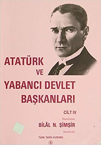 Atatürk ve Yabancı Devlet Başkanları Cilt 4 -   Romanya-Yunanistan indir