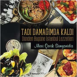 Tadı Damağımda Kaldı: Dünden Bugüne İstanbul Lezzetleri