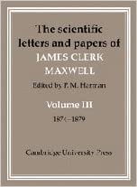 The Scientific Letters and Papers of James Clerk Maxwell: Volume 3, 1874-1879: 1874-1879 Vol 3
