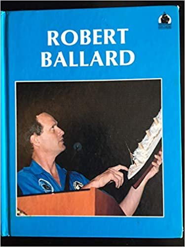 Robert Ballard (Explorers of the Past & Present)