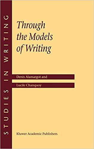 Through the Models of Writing: With Commentaries by Ronald T.Kellogg and John R.Hayes (Studies in Writing)