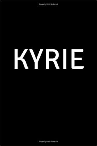 Kyrie: Personalized Notebook - Simple Gift for Man/Boyfriend/Boss named Kyrie Journal Diary (110 Pages, Blank, Lined 6 x 9 inches) (Names, Band 1110)