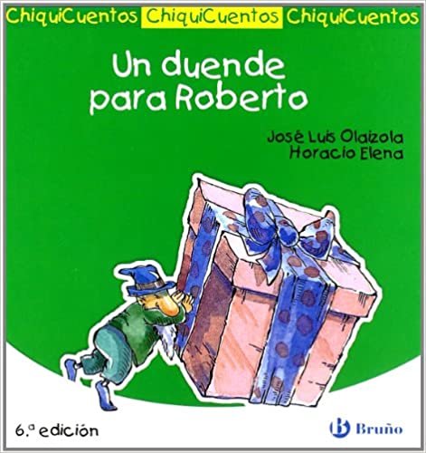 Un duende para Roberto/ A Goblin for Roberto (ChiquiCuentos/ Little Stories)