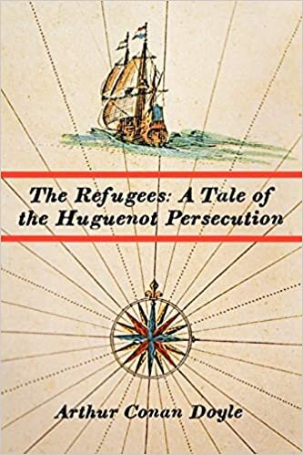 The Refugees: A Tale of the Huguenot Persecution: A Tale of Two Continents