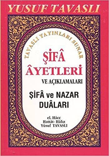 Şifa Ayetleri ve Açıklamaları (Cep Boy): Şifa ve Nazar Duaları