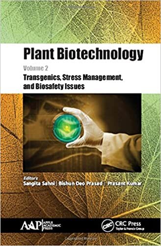 Plant Biotechnology, Volume 2: Transgenics, Stress Management, and Biosafety Issues indir