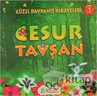 Cesur Tavşan: Güzel Davranış Hikayeleri 1