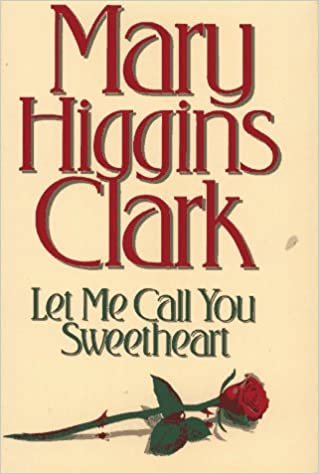 Let Me Call You Sweetheart: A Novel indir