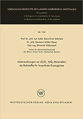 Untersuchungen an Al2O3 · SiO2-Mineralien als Rohstoffe für feuerfeste Erzeugnisse (Forschungsberichte des Landes Nordrhein-Westfalen)