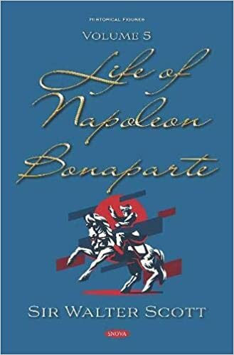 Life of Napoleon Bonaparte: Volume 5