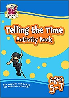 New Telling the Time Home Learning Activity Book for Ages 5-7 (CGP Primary Fun Home Learning Activity Books)