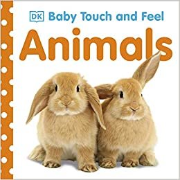 Baby Touch and Feel: Animals (Baby Touch and Feel (DK Publishing))