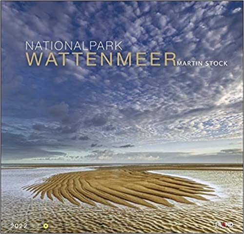 Nationalpark Wattenmeer Edition Kalender 2022: Martin Stock: Das Weltnaturerbe indir