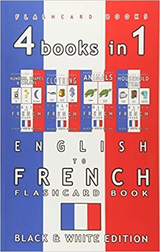 4 books in 1 - English to French Kids Flash Card Book: Black and White Edition: Learn French Vocabulary for Children (French Bilingual Flashcards) indir