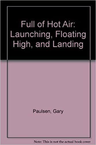 Full of Hot Air: Launching, Floating High, and Landing