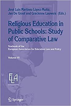 Religious Education in Public Schools: Study of Comparative Law (Yearbook of the European Association for Education Law and Policy (6), Band 6)