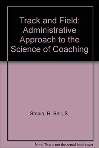 Track and Field: Administrative Approach to the Science of Coaching