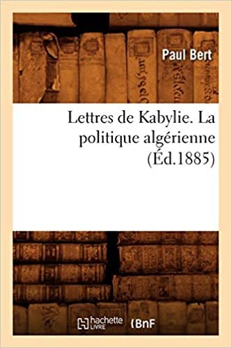 P., B: Lettres de Kabylie. La Politique Algerienne (Ed.1885) (Sciences Sociales)