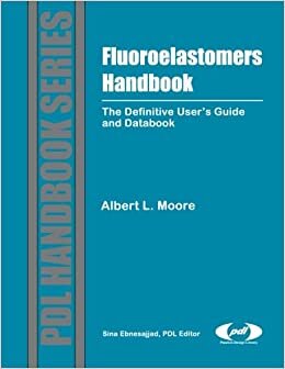 Fluoroelastomers Handbook: The Definitive User's Guide