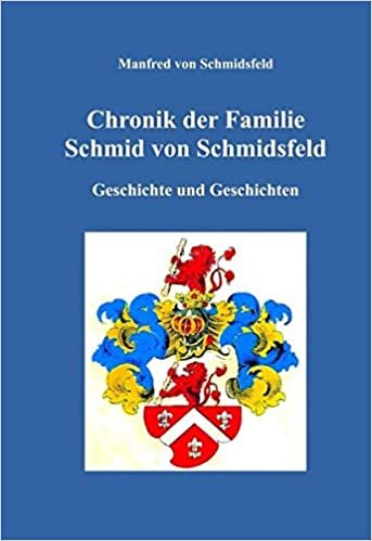 Chronik der Familie Schmid von Schmidsfeld