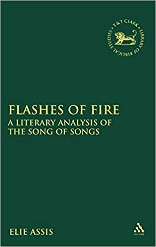 Flashes of Fire: A Literary Analysis of the Song of Songs (Library of Hebrew Bible/Old Testament Studies) (The Library of Hebrew Bible/Old Testament Studies) indir