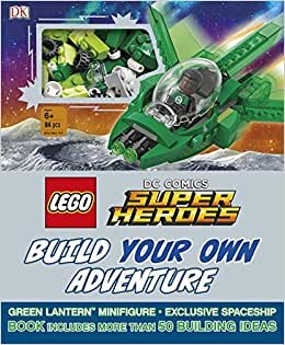 LEGO DC Comics Super Heroes Build Your Own Adventure (LEGO Build Your Own Adventure)