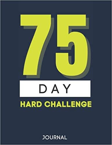 75 Day Hard Challenge Journal: Exercise twice each day for 45 minutes with More Space for you to Customize Your Training, Undated Gym Log Book, ... journal and tracker for 75 hard challenge.)