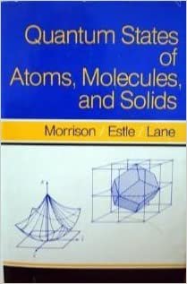 Quantum States of Atoms, Molecules and Solids