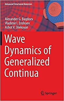 Wave Dynamics of Generalized Continua (Advanced Structured Materials (24), Band 24)