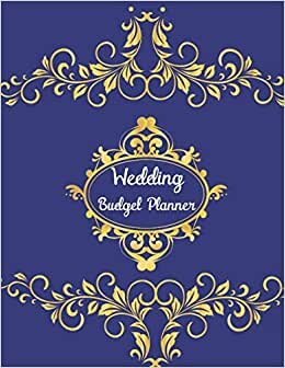 Wedding Budget planner: All the Lists and Tips You Need to Plan the Big Day,budget planner(Wedding Planner & Organizer)