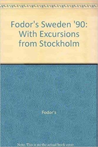 FODOR-SWEDEN'90: With Excursions from Stockholm