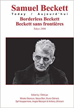 Borderless Beckett / Beckett Sans Frontires: Beckett Sans Frontieres (Samuel Beckett Today/Aujourd'hui) indir