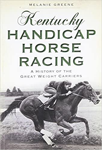 Kentucky Handicap Horse Racing: A History of the Great Weight Carriers (Sports)