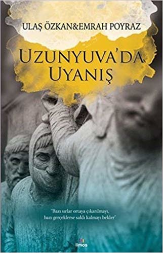 Uzunyuva'da Uyanış: "Bazı sırlar ortaya çıkarılmayı, bazı gerçeklerse saklı kalmayı bekler’’