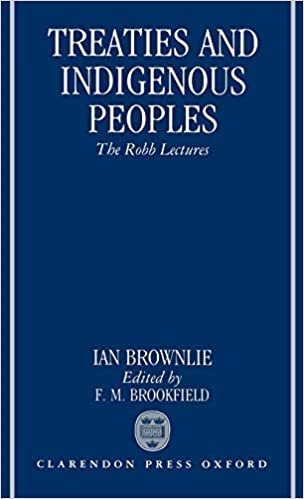 Treaties and Indigenous Peoples: The Robb Lectures 1991: The Robb Lectures 1990 indir